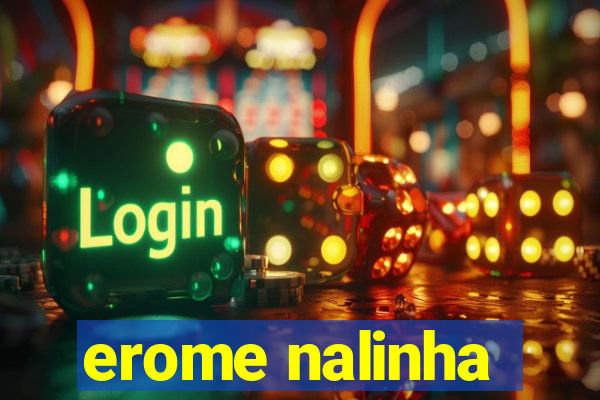 erome nalinha